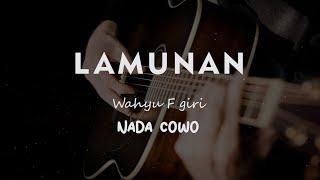 LAMUNAN // Wahyu F giri // KARAOKE GITAR AKUSTIK NADA COWO ( MALE )