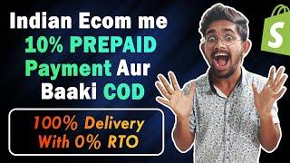  Partial PREPAID Payment & Remaining COD For Zero RTO in Indian Ecommerce & Indian Dropshipping