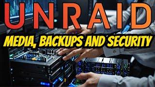 Ultimate Unraid 2024 | Media Server, Backup & Security Essentials