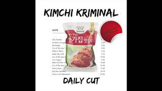 KIMCHI KRIMINAL - Daily Cut Beattape