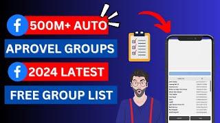 500M+ Auto Approval Groups List Free ️| Facebook Group List With Auto Approval Post 2024