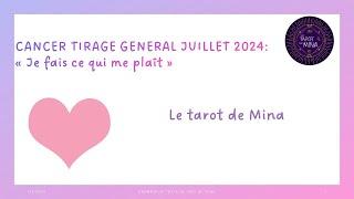 CANCER ️ Juillet 2024. « Je fais ce qui me plaît ». Le tarot de Mina