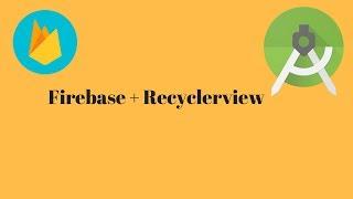 [deprecated ]firebase recyclerview android | firebase recycler adapter tutorial