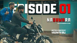 Nashwara | Kannada Web Series |Ep 01| Vasanth Raj | Vk Creations | Prashanth Raj | Manoj | Harshith|