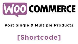 Woo Commerce - Product Shortcode