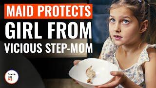 Maid Protects Girl From Vicious Step-Mom | @DramatizeMe