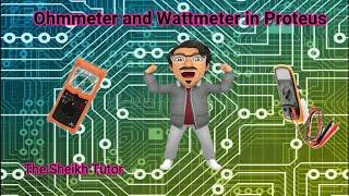 How to use Wattmeter and Ohmmeter in Proteus | Measure Power and Resistance in Proteus