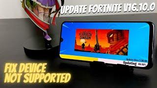 How to Update Fornite V16.10.0 Fix device not supported for all android devices