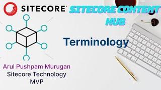 Sitecore Content Hub Terminology