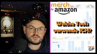 MBA Merch by Amazon / Welche kostenlosen & kostenpflichtige Tools ich nutze / 2021 Tier 500 deutsch