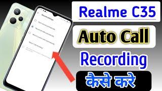 Realme c35 Me Call Recording Setting Kaise Kare | Auto Call Recording In Realme c35