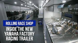 Touring The New Yamaha Factory Racing Trailer