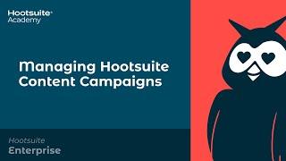 How to Manage Hootsuite Content Campaigns