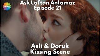 Ask Laftan Anlamaz - Episode 21 - Asli & Doruk Kiss