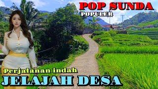 POP SUNDA POPULER || PERJALANAN INDAH JELAJAH DESA #tasikvlogofficial