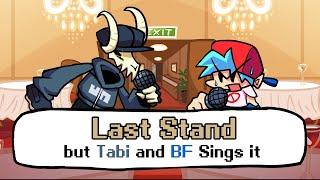 LAST STAND but Tabi Sings it (Last Stand but it's a Tabi and Boyfriend Cover) Friday Night Funkin'