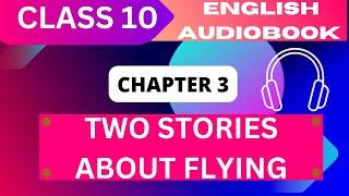 'Two Stories about Flying'  Class 10 - Chapter 3 NCERT English Audiobook