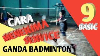 9 TEKNIK MENERIMA SERVICE Ganda Badminton