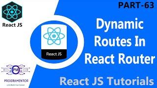 63 | Dynamic Routes In React Router | URL Parameters | React Router | Dynamic Routing (Hindi/Urdu)