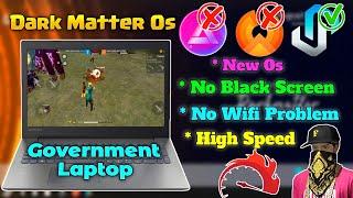 DarkMatter Os Install Tamil||Free Fire Playing government laptop ||Puyal gaming