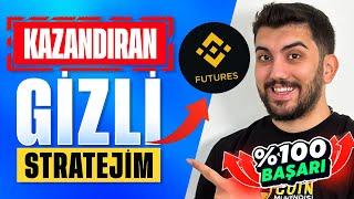 BİNANCE FUTURES ASLA KAYBETME! GİZLİ STRATEJİM