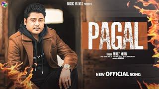 Pagal - Feroz Khan (Official Video) | Music Waves | Latest Punjabi Songs 2024