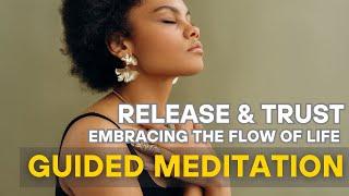 Release and Trust: Embracing the Flow of Life