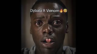 Dybala x venom ️#venom3 #dybala #football #foryou #foryoureels  #forviewers #mychannel