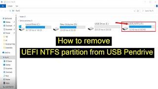 How to Remove UEFI NTFS Partition from USB Pendrive || delete uefi ntfs partition from usb drive