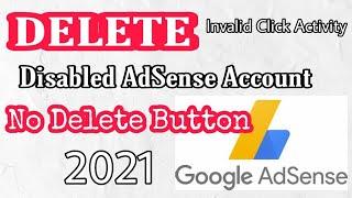 How to Delete Disabled AdSense Account Closed Account AdSense 2021