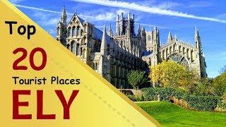 "ELY" Top 20 Tourist Places | Ely Cambridgeshire Tourism | ENGLAND