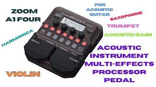 Zoom A1 FOUR Acoustic Instrument Multi-Effects Processor Pedal