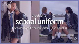 how to look good in school uniform  *UPDATED for 2024*