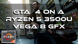 GTA 4 Gameplay 2019 | On An AMD Ryzen 5 3500U Vega 8 GFX 8GB RAM