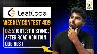 LeetCode Weekly Contest 409 | Shortest Distance After Road Addition Queries I