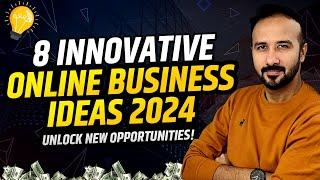 8 Innovative Business Ideas  Best Online Business Ideas 2024 | Start Online Business