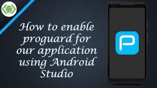 How to enable proguard for our application using Android Studio