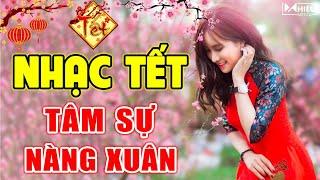 NHẠC XUÂN 2021 REMIX - Tâm Sự Nàng Xuân Remix - Lk Nhạc Tết Tân Sửu Remix Nghe Là Mong Tết