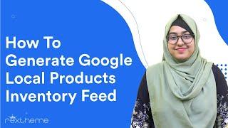 How to Generate A Google Local Products Inventory Feed!