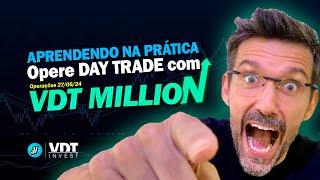 Aprendendo na Prática - Day Trade -27/06 com VDT Million