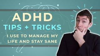 ️ ADHD Tips & Tricks I use To Manage My Life and Stay Sane ️