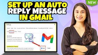 How to Set up an Auto Reply Message in Gmail 2024