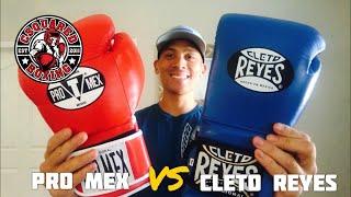 Cleto Reyes VS Pro Mex Boxing Gloves- COMPARISON REVIEW/ ARE PRO MEX A GOOD ALTERNATIVE TO REYES?