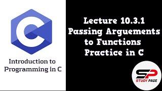 Lecture 10.3.1:[C Programming] Passing Arguments to Functions by Reference Practice(Urdu | Hindi)