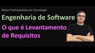 O que é Levantamento de Requisitos - Tópicos de Engenharia de Software