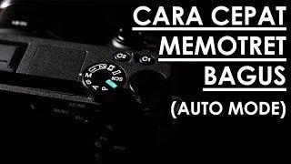 TIPS MEMOTRET DENGAN AUTO SHOOTING MODE | Sample Image SONY A6500