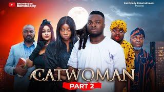 AFRICAN HOME: CATWOMAN (PART 2)