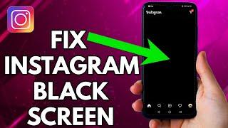 How To Fix Instagram Black Screen | Step By Step Tutorial (2023)