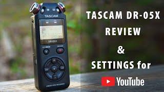 Tascam DR-05X Detailed Review & Settings for YouTube