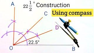 How to construct 22.5 Degree Angle | how to construct 22.5 degree angle using compass